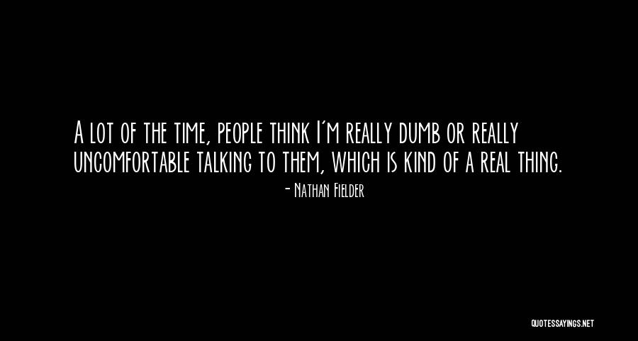 Hablar Con Quotes By Nathan Fielder Hablar Con Quotes By Nathan Fielder
