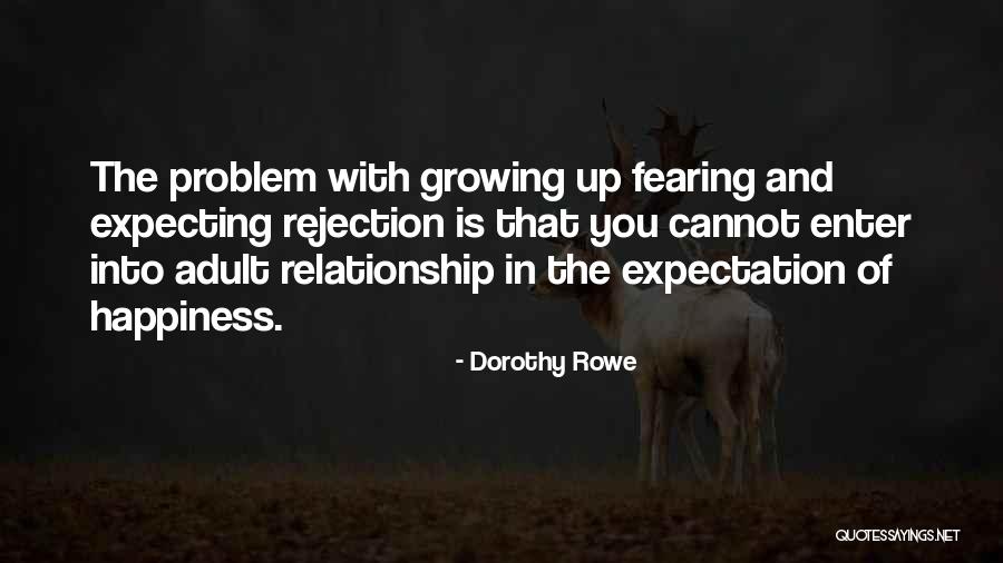 Habour Quotes By Dorothy Rowe Habour Quotes By Dorothy Rowe