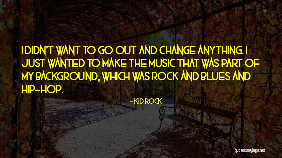 Haboush Ronald Quotes By Kid Rock Haboush Ronald Quotes By Kid Rock