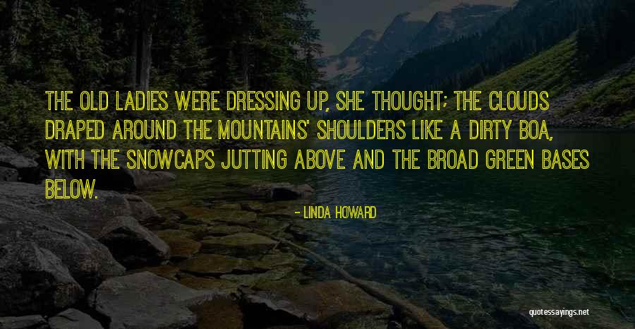 Habromania Quotes By Linda Howard Habromania Quotes By Linda Howard