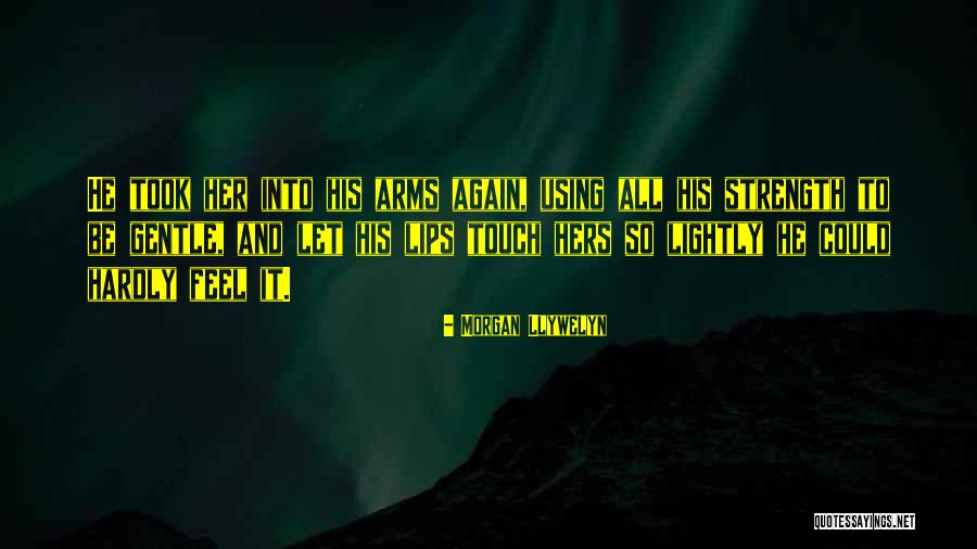 Habusha Quotes By Morgan Llywelyn Habusha Quotes By Morgan Llywelyn