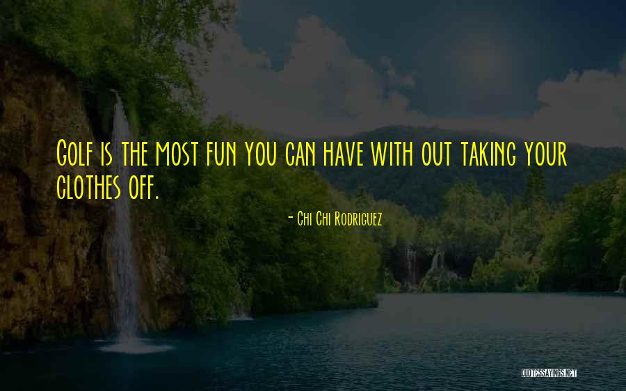 Haced Esto Quotes By Chi Chi Rodriguez