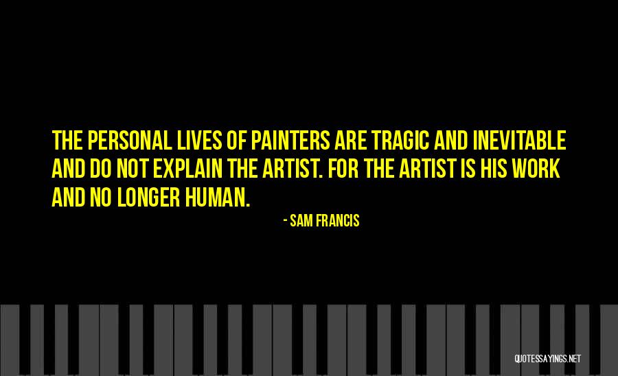 Haced Esto Quotes By Sam Francis