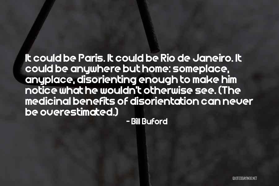 Hacedor De Memes Quotes By Bill Buford Hacedor De Memes Quotes By Bill Buford
