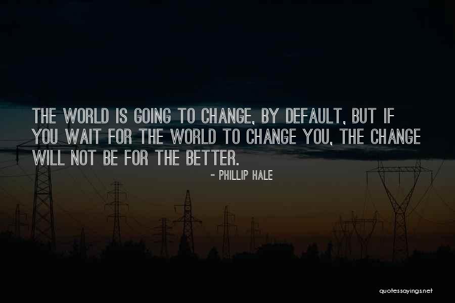 Hachmann Mier Quotes By Phillip Hale Hachmann Mier Quotes By Phillip Hale