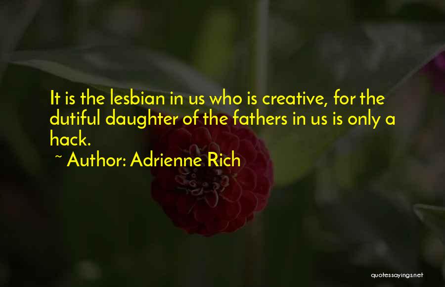 Hack Quotes By Adrienne Rich