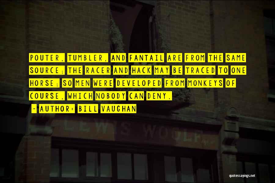Hack Quotes By Bill Vaughan