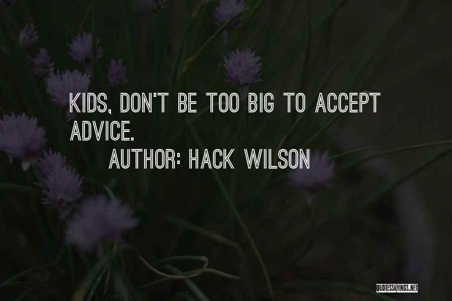 Hack Quotes By Hack Wilson