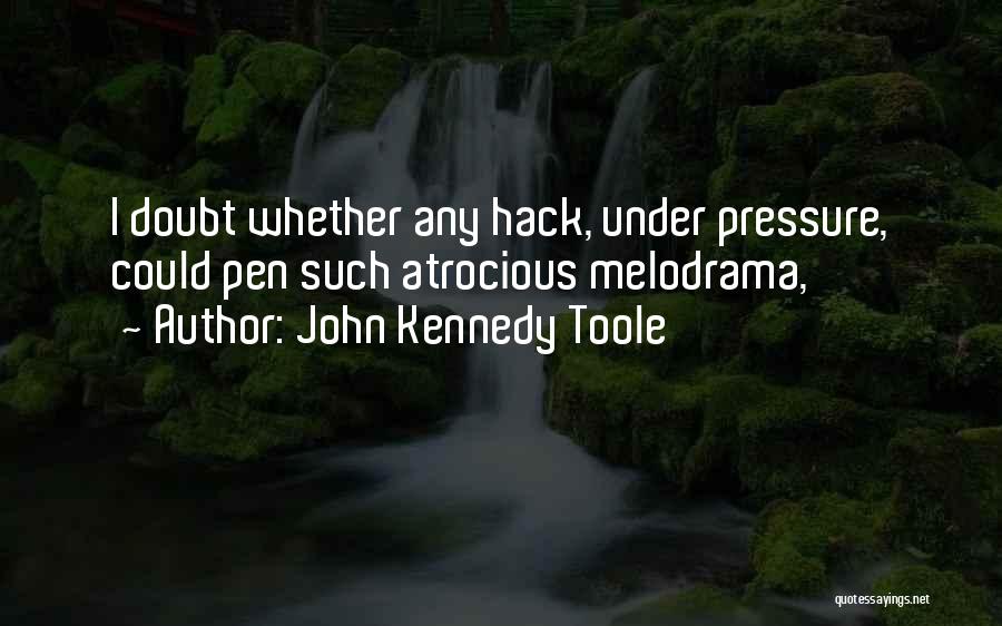 Hack Quotes By John Kennedy Toole
