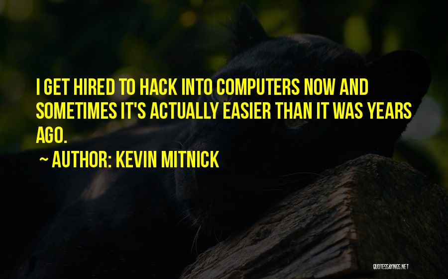 Hack Quotes By Kevin Mitnick