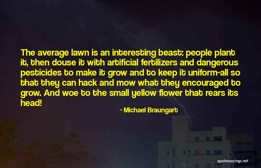 Hack Quotes By Michael Braungart