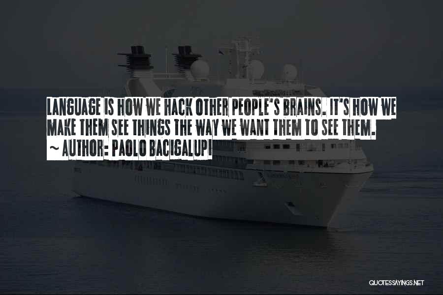 Hack Quotes By Paolo Bacigalupi