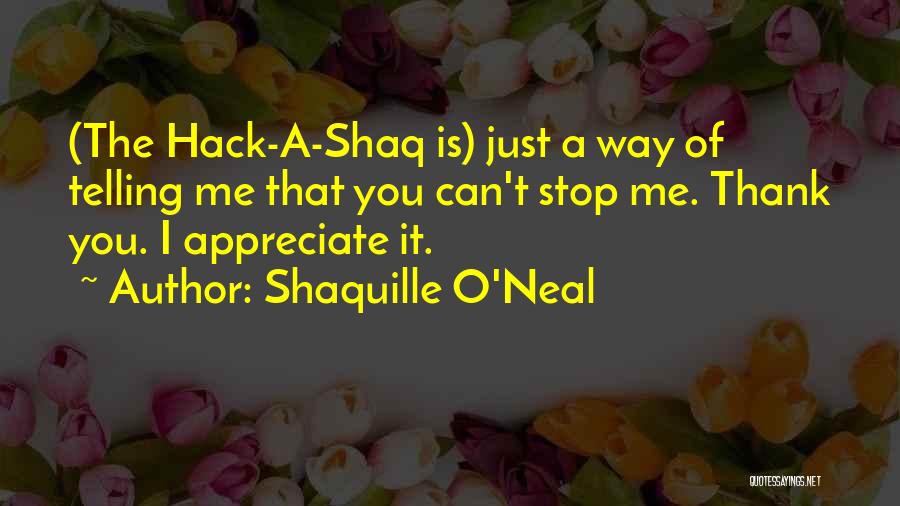 Hack Quotes By Shaquille O'Neal