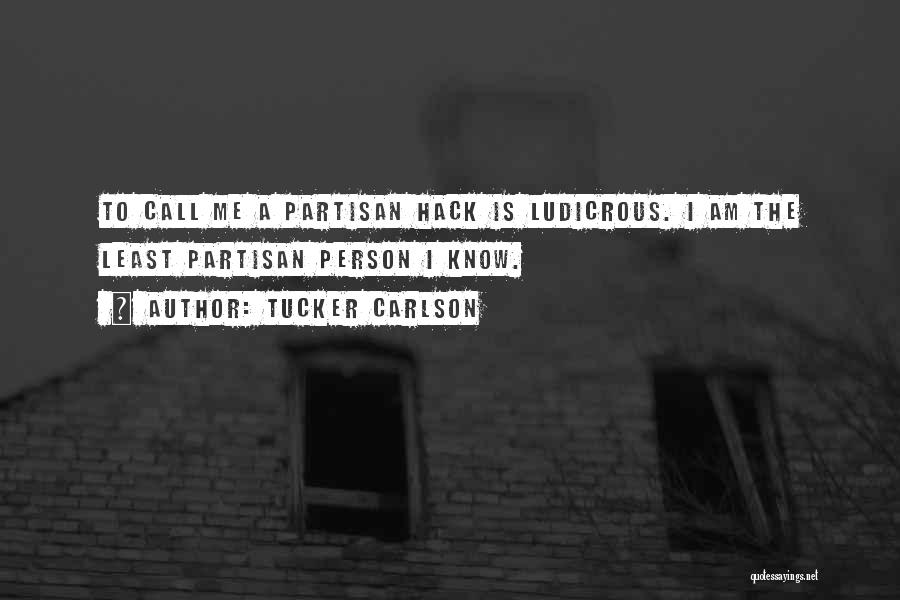 Hack Quotes By Tucker Carlson