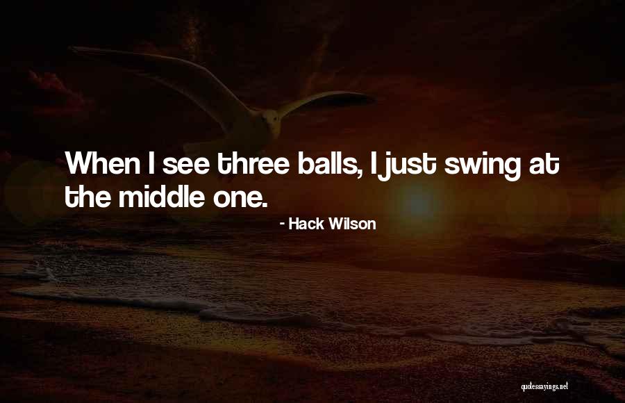 Hack Wilson Quotes 991364