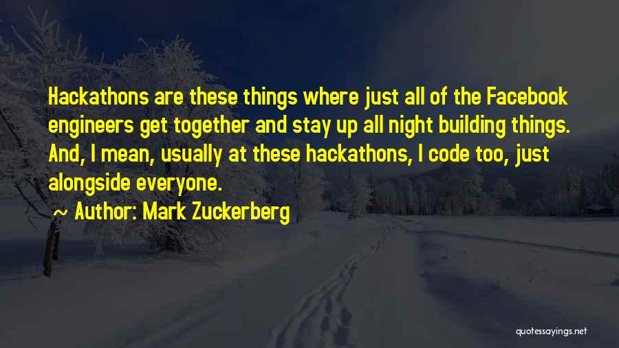 Hackathons Quotes By Mark Zuckerberg