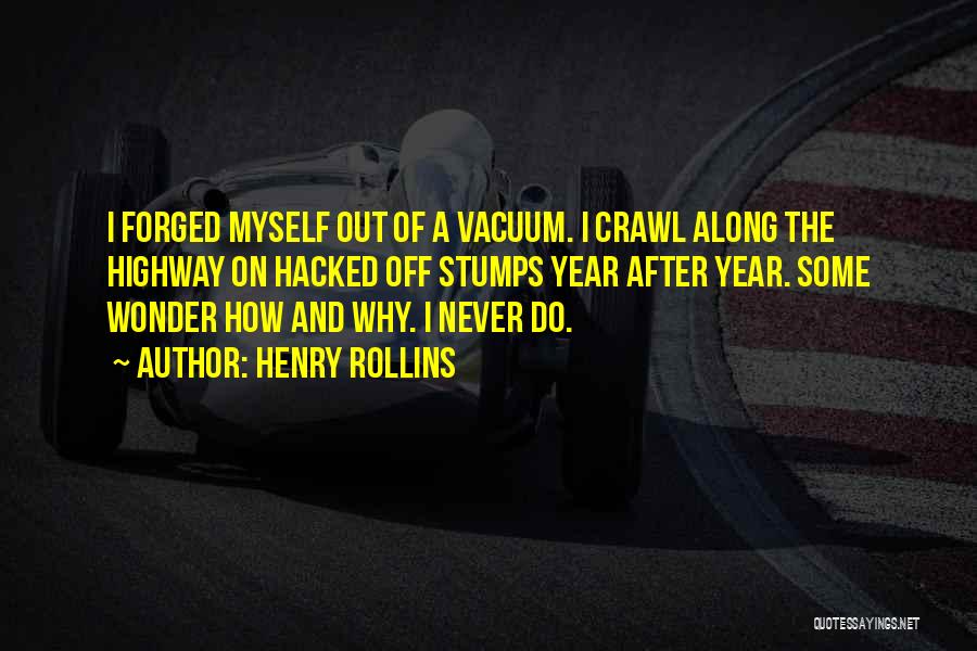 Hacked Off Quotes By Henry Rollins