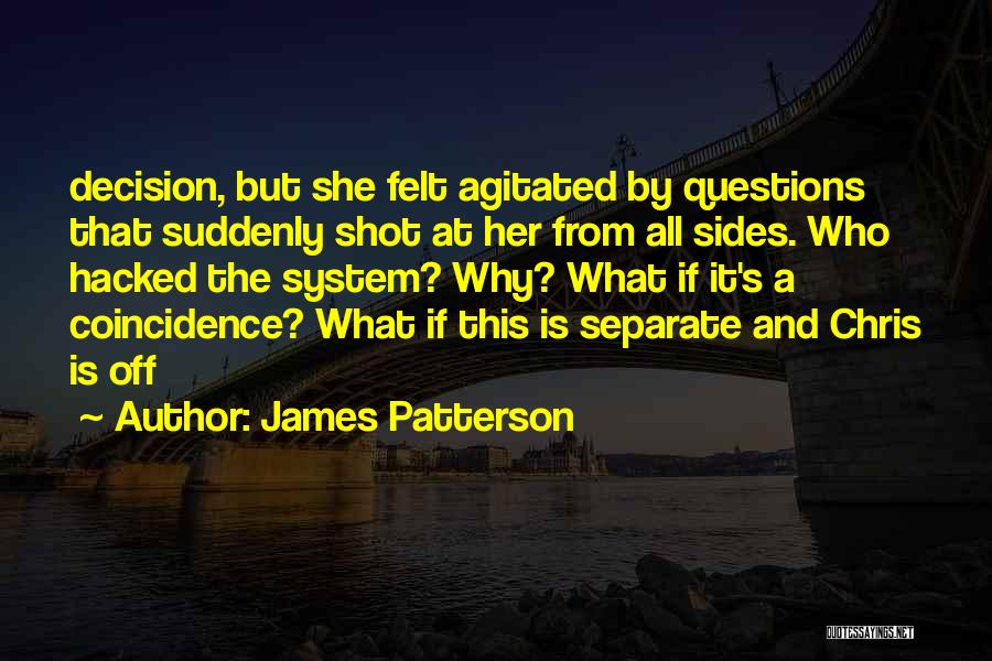 Hacked Off Quotes By James Patterson