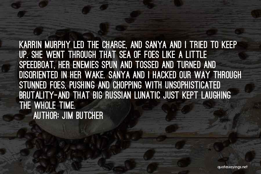 Hacked Off Quotes By Jim Butcher