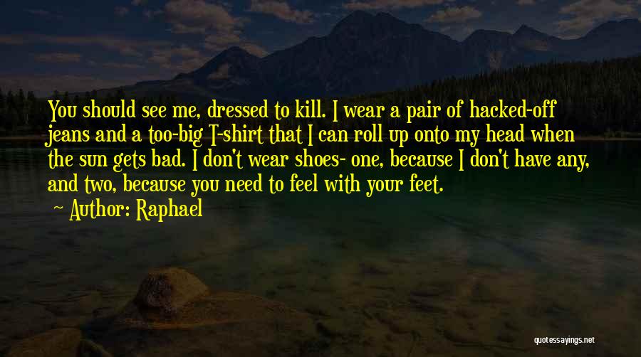Hacked Off Quotes By Raphael