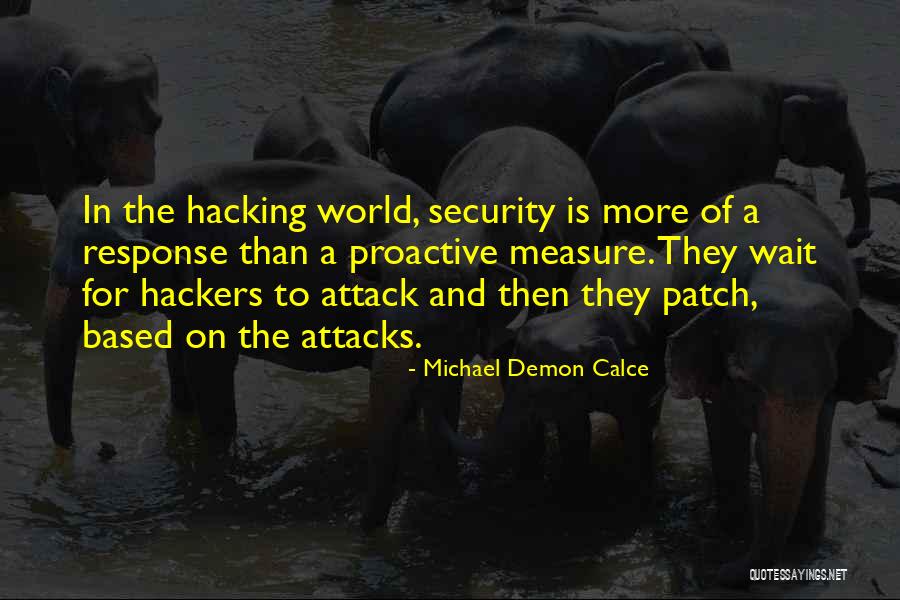 Hacking Course Quotes By Michael Demon Calce Hacking Course Quotes By Michael Demon Calce