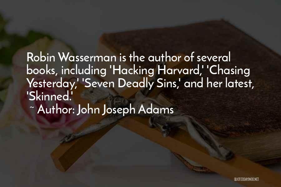 Hacking Harvard Quotes By John Joseph Adams