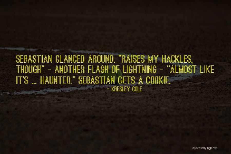 Hackles Quotes By Kresley Cole Hackles Quotes By Kresley Cole