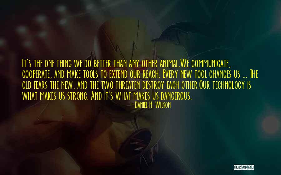 Hackman Foglesong Quotes By Daniel H. Wilson Hackman Foglesong Quotes By Daniel H. Wilson