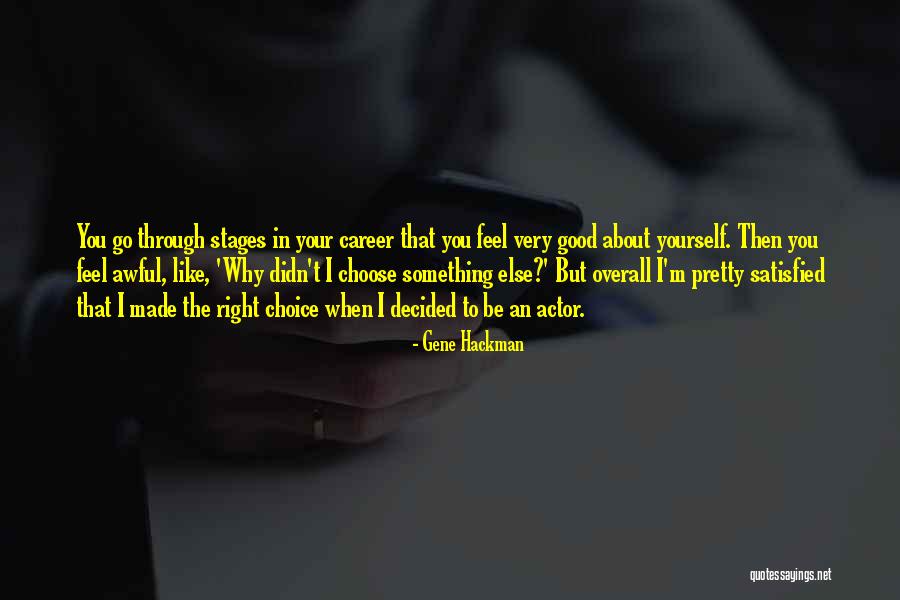 Hackman Gene Quotes By Gene Hackman Hackman Gene Quotes By Gene Hackman