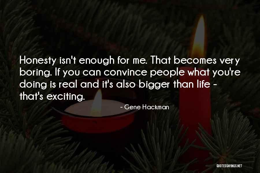Hackman Gene Quotes By Gene Hackman Hackman Gene Quotes By Gene Hackman