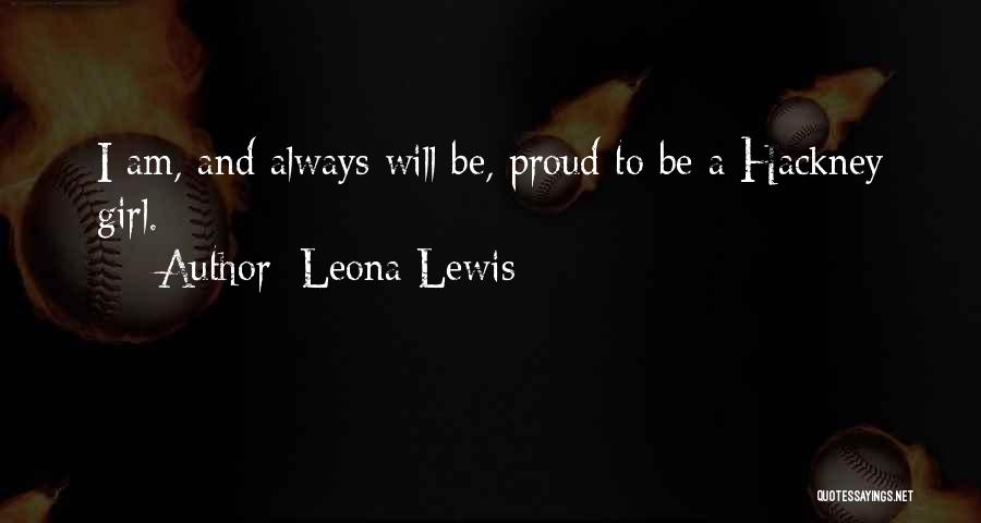 Hackney Quotes By Leona Lewis