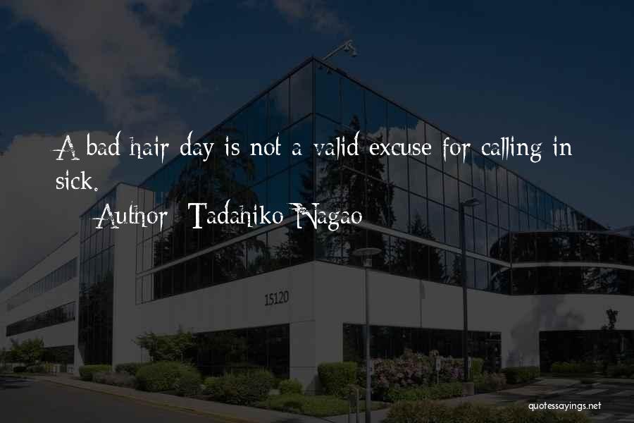 Had A Bad Day At Work Quotes By Tadahiko Nagao