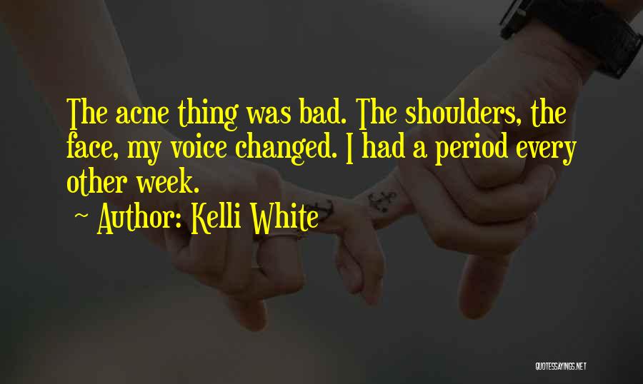 Had A Bad Week Quotes By Kelli White