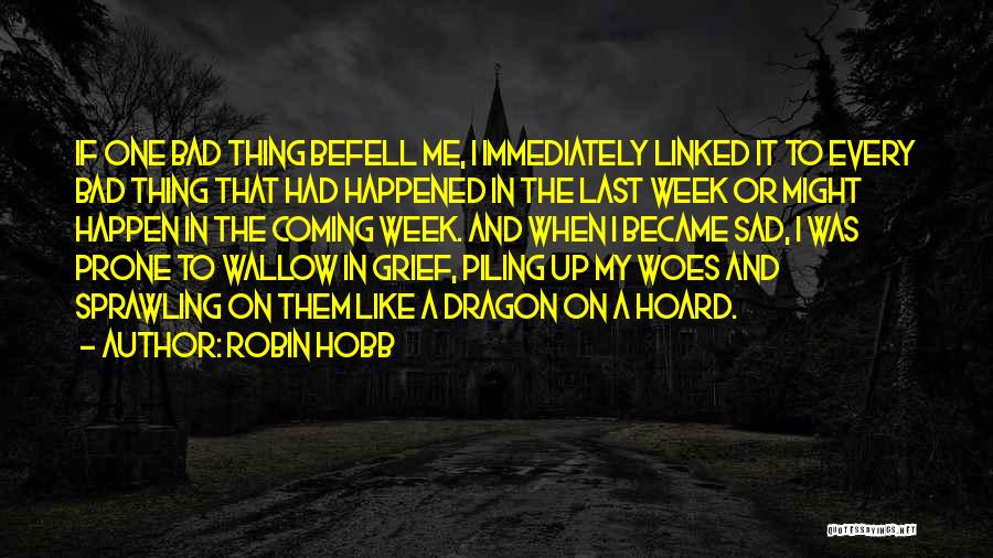 Had A Bad Week Quotes By Robin Hobb