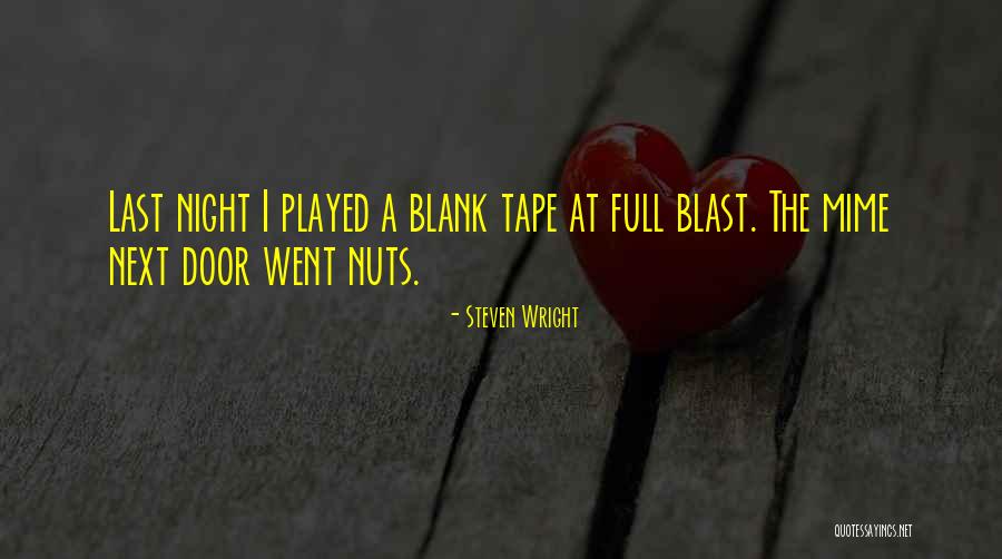 Had A Blast Last Night Quotes By Steven Wright