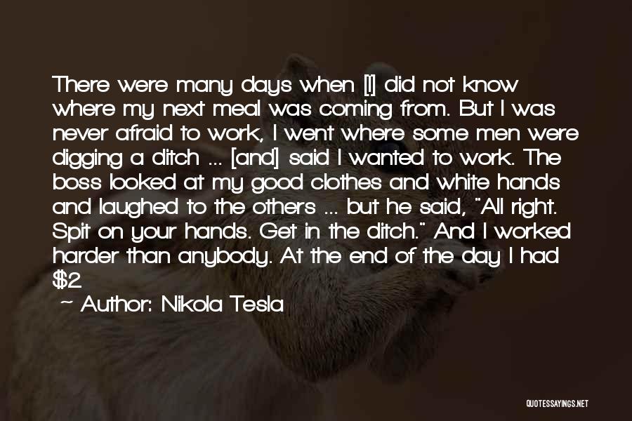 Had A Good Day At Work Quotes By Nikola Tesla