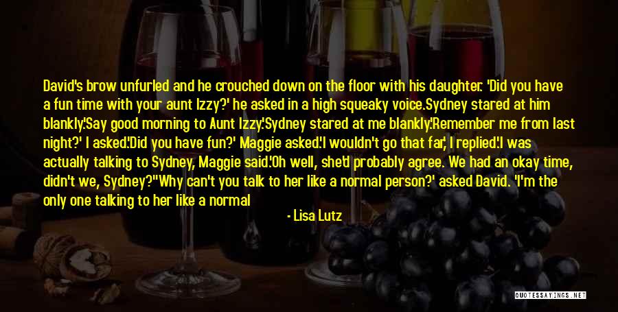 Had A Good Night With Him Quotes By Lisa Lutz Had A Good Night With Him Quotes By Lisa Lutz