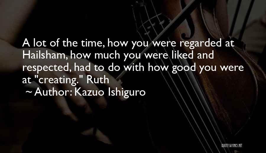 Had A Good Time With You Quotes By Kazuo Ishiguro