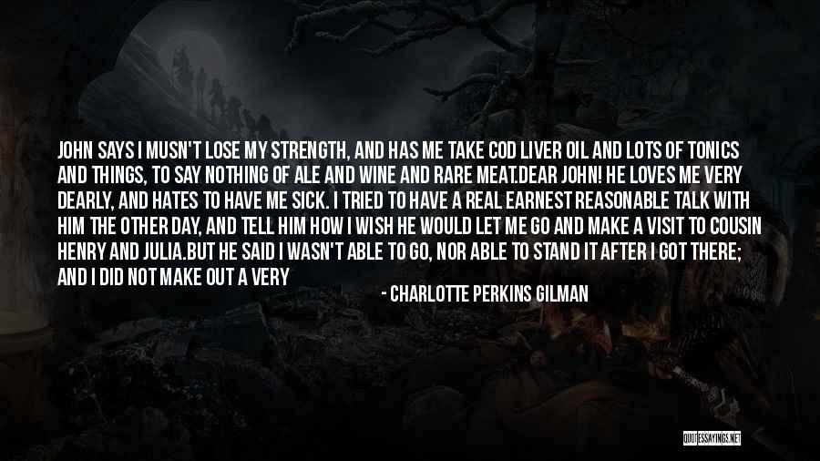 Had A Great Day With Him Quotes By Charlotte Perkins Gilman