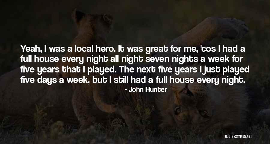Had A Great Night Quotes By John Hunter Had A Great Night Quotes By John Hunter