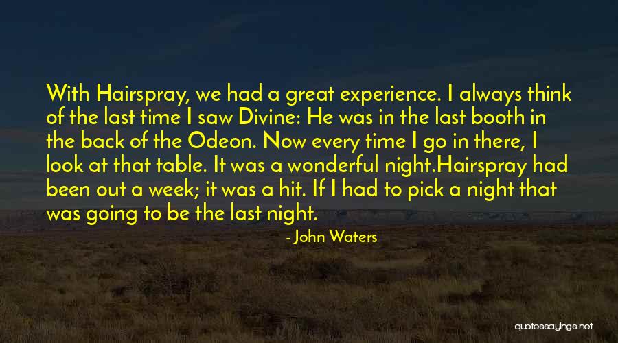Had A Great Night Quotes By John Waters Had A Great Night Quotes By John Waters
