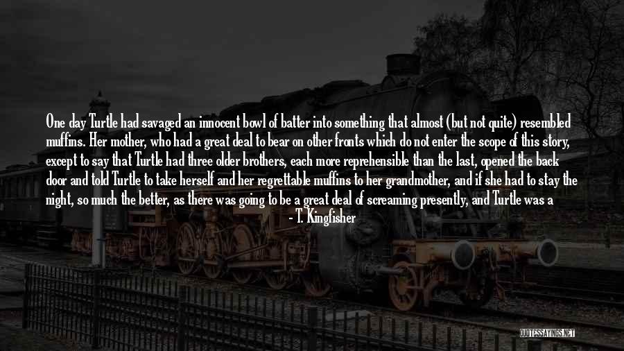 Had A Great Night Quotes By T. Kingfisher Had A Great Night Quotes By T. Kingfisher