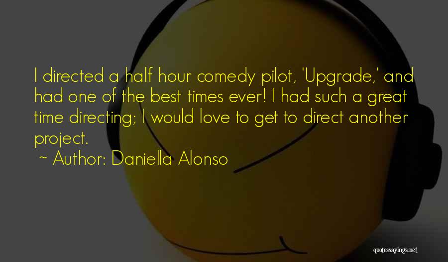 Had A Great Time Love Quotes By Daniella Alonso