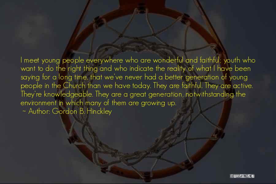 Had A Great Time Today Quotes By Gordon B. Hinckley