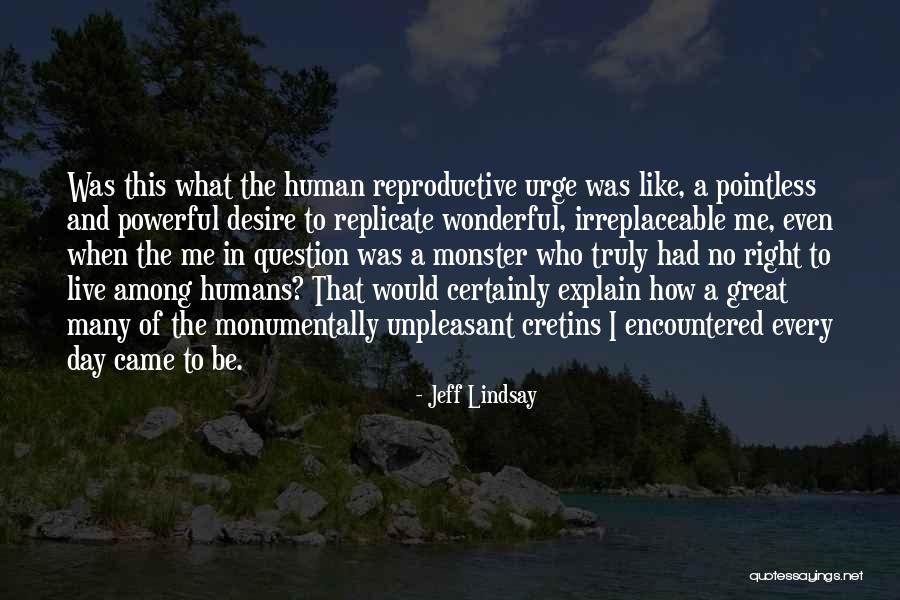 Had A Wonderful Day Quotes By Jeff Lindsay Had A Wonderful Day Quotes By Jeff Lindsay