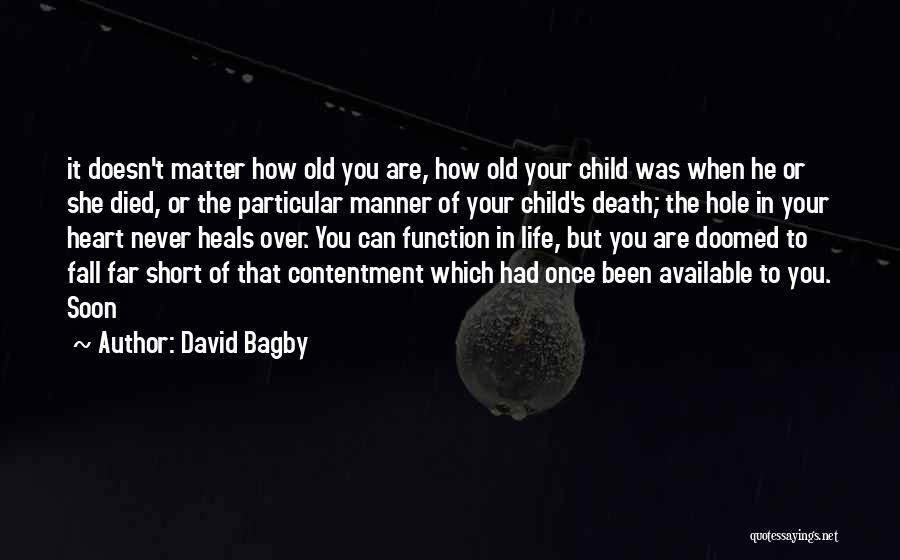 Had Been Quotes By David Bagby