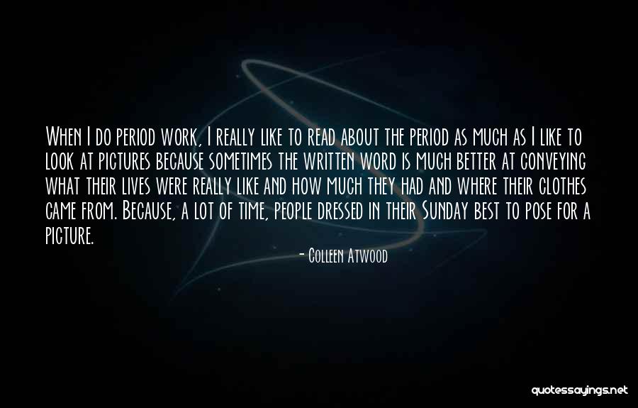 Had Best Time Quotes By Colleen Atwood Had Best Time Quotes By Colleen Atwood