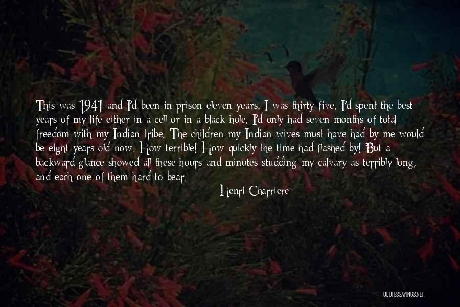 Had Best Time Quotes By Henri Charriere Had Best Time Quotes By Henri Charriere