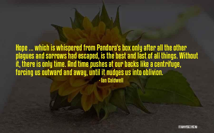 Had Best Time Quotes By Ian Caldwell Had Best Time Quotes By Ian Caldwell