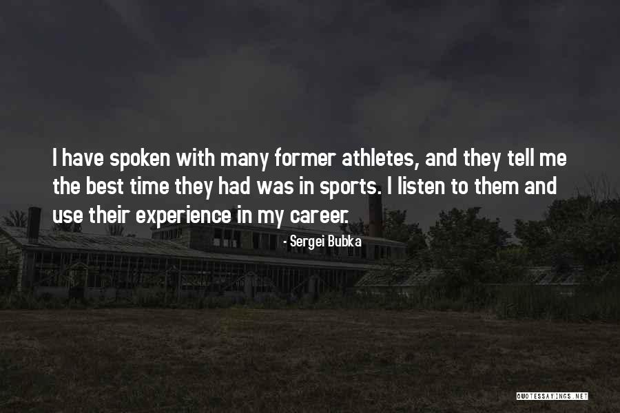 Had Best Time Quotes By Sergei Bubka Had Best Time Quotes By Sergei Bubka
